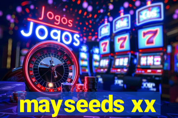 mayseeds xx